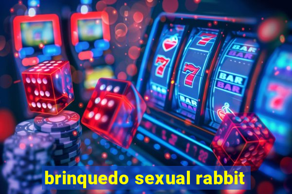 brinquedo sexual rabbit